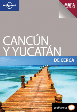 Cancún y Yucatán de cerca