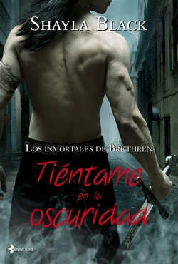 Los inmortales de Brethren. Tiéntame en la oscuridad
