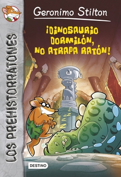 ¡Dinosaurio dormilón, no atrapa un ratón!