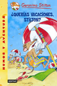 ¿Querías vacaciones, Stilton?