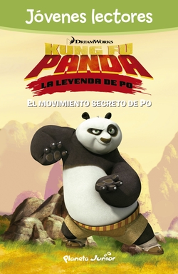 Kung Fu Panda. El movimiento secreto