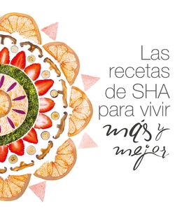 Las recetas de Sha para vivir más y mejor