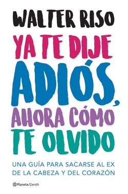Ya te dije adiós, y ahora cómo te olvido