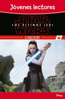 LOS ÚLTIMOS JEDI/EL VIAJE DE REY
