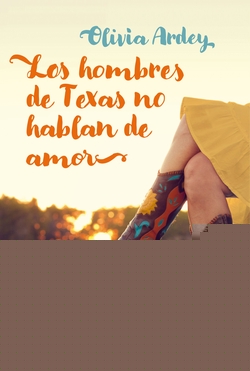 LOS HOMBRES DE TEXAS NO HABLAN DE AMOR