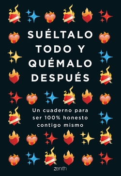 Suéltalo todo y quémalo después