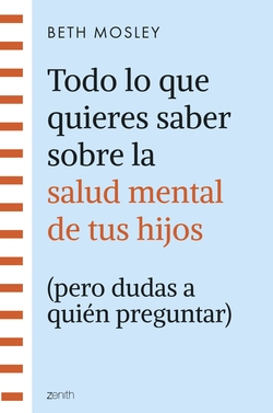 Todo lo que quieres saber sobre la salud mental de tus hijos (pero dudas a quién
