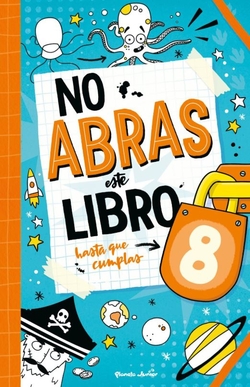 No abras este libro hasta que cumplas 8