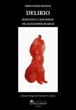 DELIRIO. SONETOS Y CANCIONES DE ALEXANDER SEARCH
