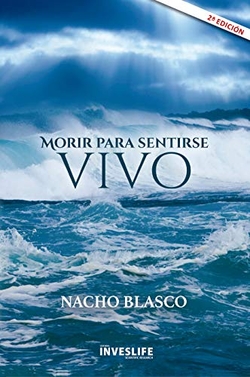 MORIR PARA SENTIRSE VIVO