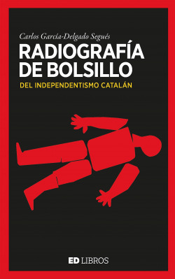 RADIOGRAFÍA DE BOLSILLO DEL SEPARATISMO CATALÁN