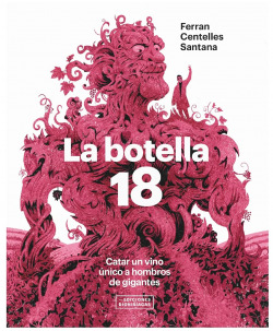La botella 18. Catar un vino único a hombros de gigantes