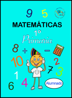 MATEMÁTICAS OAOA. CUADERNO DE ACTIVIDADES. 1º DE PRIMARIA (ALUMNA
