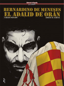 BERNARDINO DE MENESES. EL ADALID DE ORAN