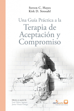 Una Guía Práctica a la Terapia de Acpetación y Compromiso