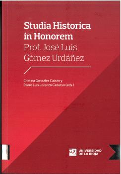 Studia Historica in Honorem Prof. José Luis Gómez Urdáñez