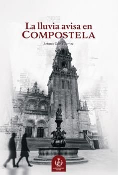 LA LLUVIA AVISA EN COMPOSTELA