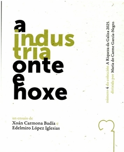 A industria onte e hoxe