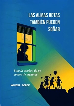 LAS ALMAS ROTAS TAMBIÉN PUEDEN SOÑAR