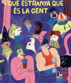 Que estranya que és la gent