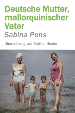 Deutsche mutter, mallorquinischer vater