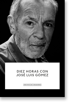 Diez horas con José Luis Gómez.