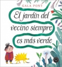 EL JARDIN DEL VECINO SIEMPRE ES MÁS VERDE