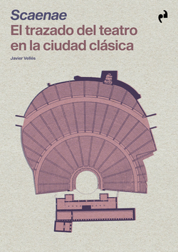 Scaenae:trazado del teatro en la ciudad clasica