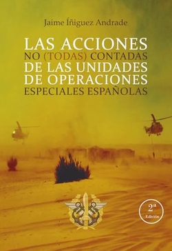 Las acciones no (todas) contadas de las unidades de operaciones especiales españolas