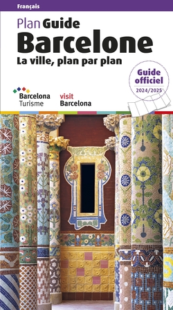 Barcelone - La ville, plan par plan (Guide 2026-2027)
