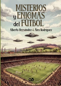 Misterios y enigmas del fútbol