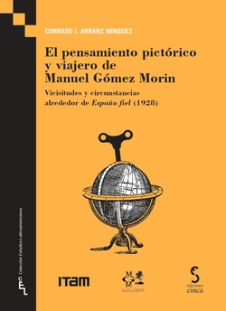 El pensamiento pictórico y viajero de Manuel Gómez Morin