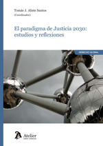 El paradigma de justicia 2030. Estudios y reflexiones