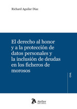 El derecho al honor y a la protección de datos personales y la inclusión de deudas en el fichero de