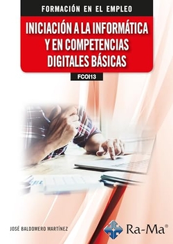 (FCOI13) Iniciación a la Informática y en Competencias Digitales Básicas