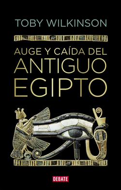 Auge y caída del antiguo Egipto