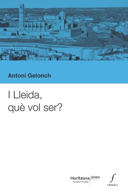 I Lleida, què vol ser?
