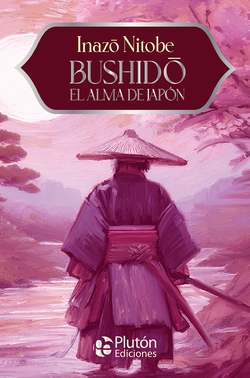 BUSHIDÓ, EL ALMA DE JAPÓN
