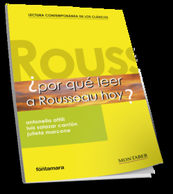 ¿Por qué leer a Rousseau hoy?
