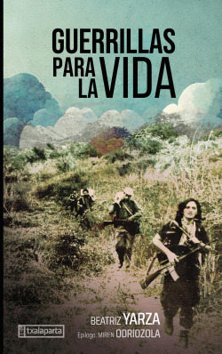 GUERRILLAS PARA LA VIDA.(ORREAGA)