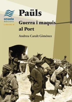 Paüls. Guerra i maquis al Port