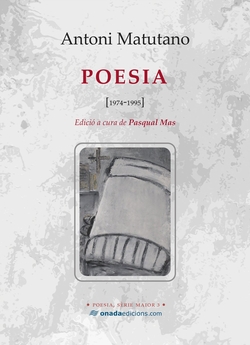 Antoni Matutano. Poesia [1974-1995]