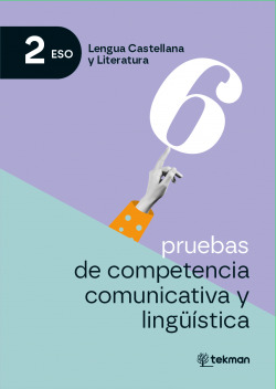 6 pruebas de competencia comunicativa y lingüística. 2.º ESO