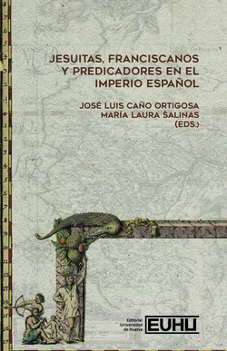 Jesuitas, Franciscanos y predicadores en el Imperio español