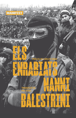 enrabiats, Els