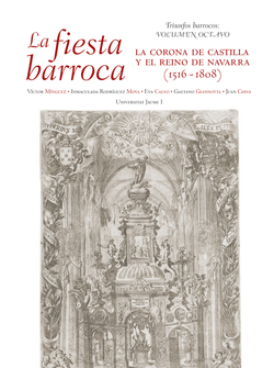 La fiesta barroca. La corona de Castilla y el reino de Navarra (1516-1808)