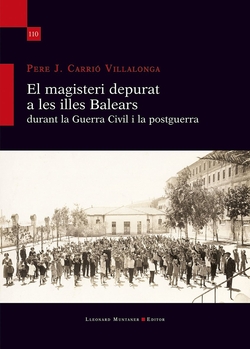El magisteri depurat a les illes Balears durant la Guerra Civil i la postguerra