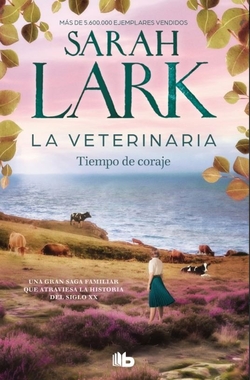 La veterinaria. Tiempo de coraje (La veterinaria 3)
