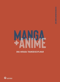 MANGA + ANIME. Una mirada transdisciplinar