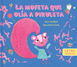 LA MOFETA QUE OLÍA A PIRULETA